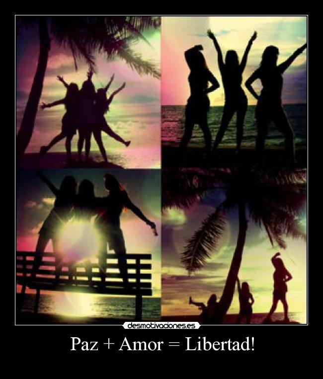 carteles amor libertad peacelove desmotivaciones