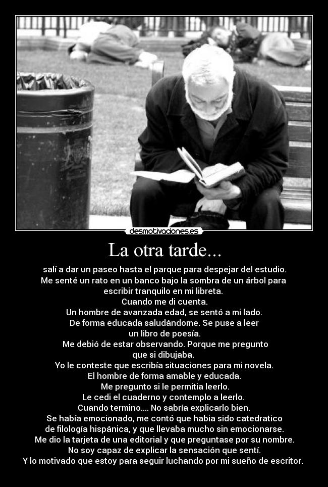 La otra tarde... -