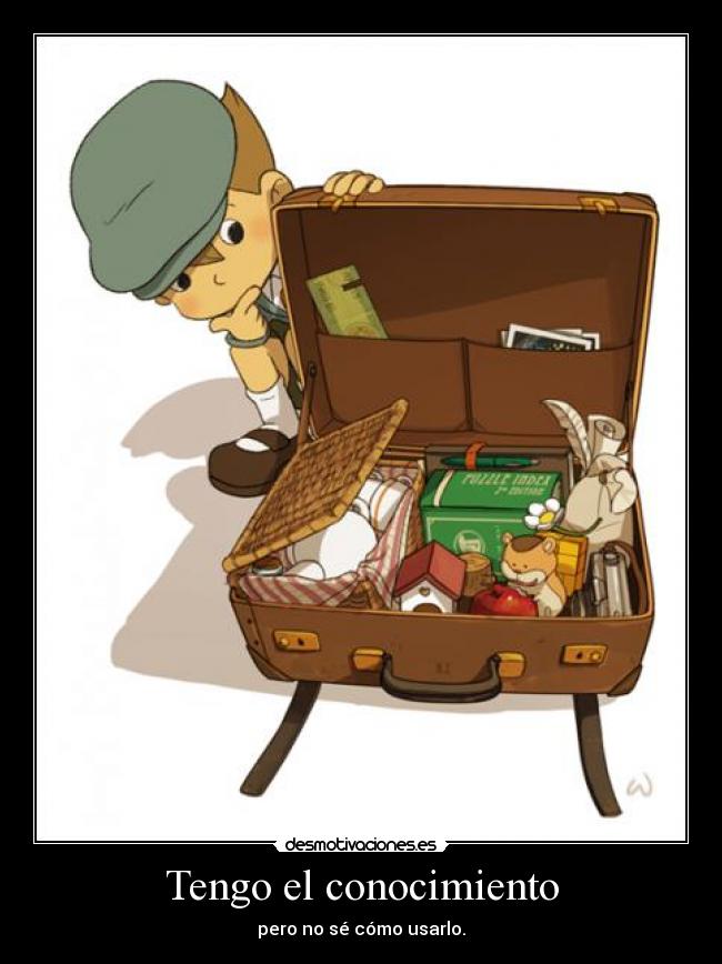 Tengo el conocimiento -