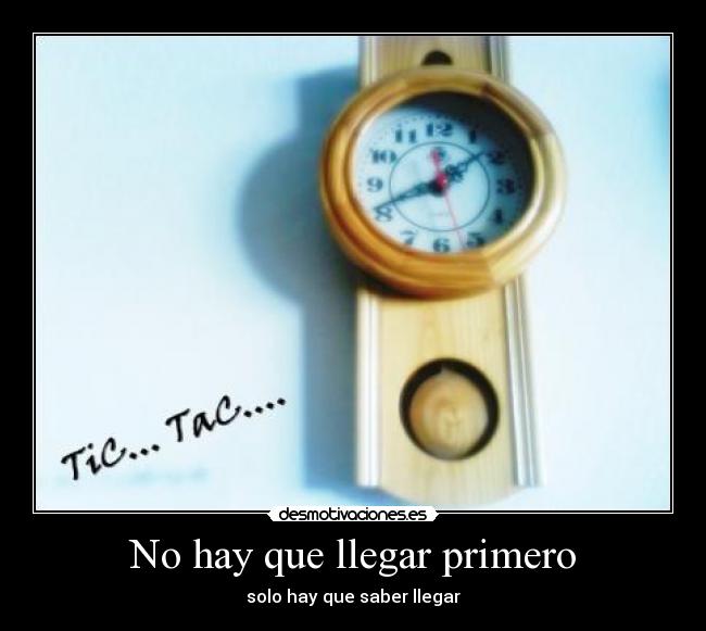 No hay que llegar primero - 
