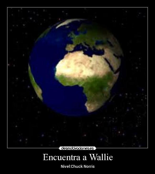 Encuentra a Wallie - Nivel:Chuck Norris