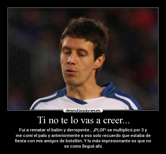 Ti no te lo vas a creer... - 