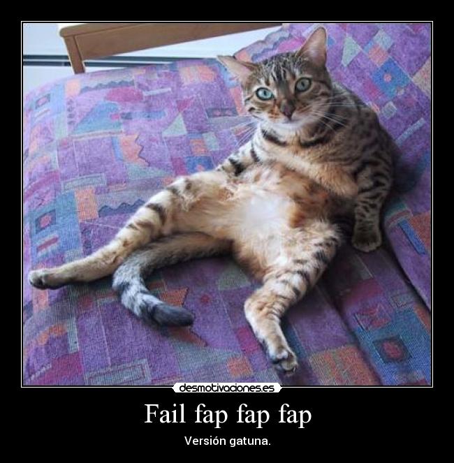 Fail fap fap fap -