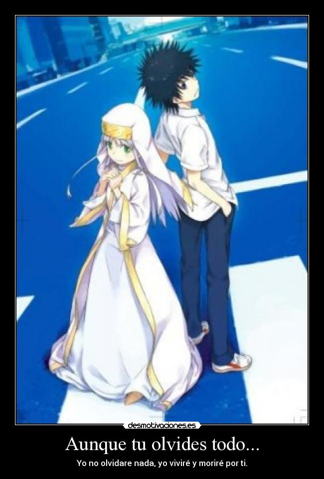 Aunque tu olvides todo... -
