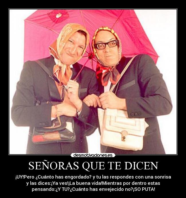 SEÑORAS QUE TE DICEN - 