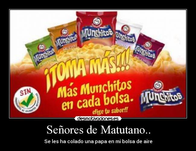 Señores de Matutano.. - Se les ha colado una papa en mi bolsa de aire