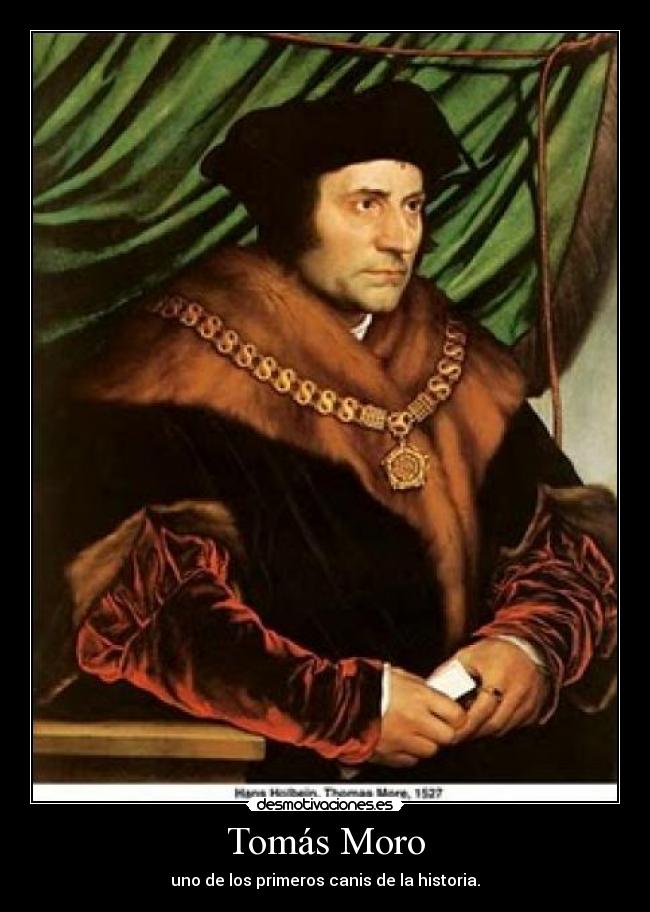 Tomás Moro - uno de los primeros canis de la historia.