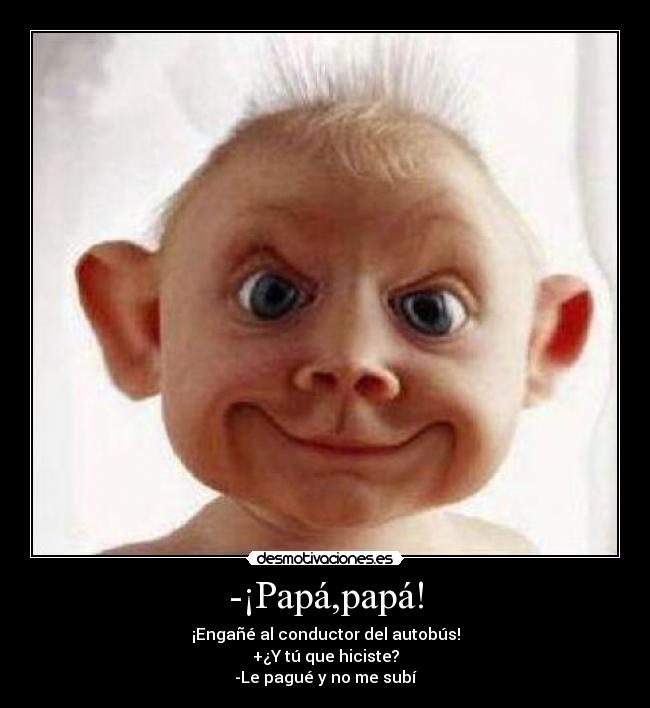 -¡Papá,papá! - 