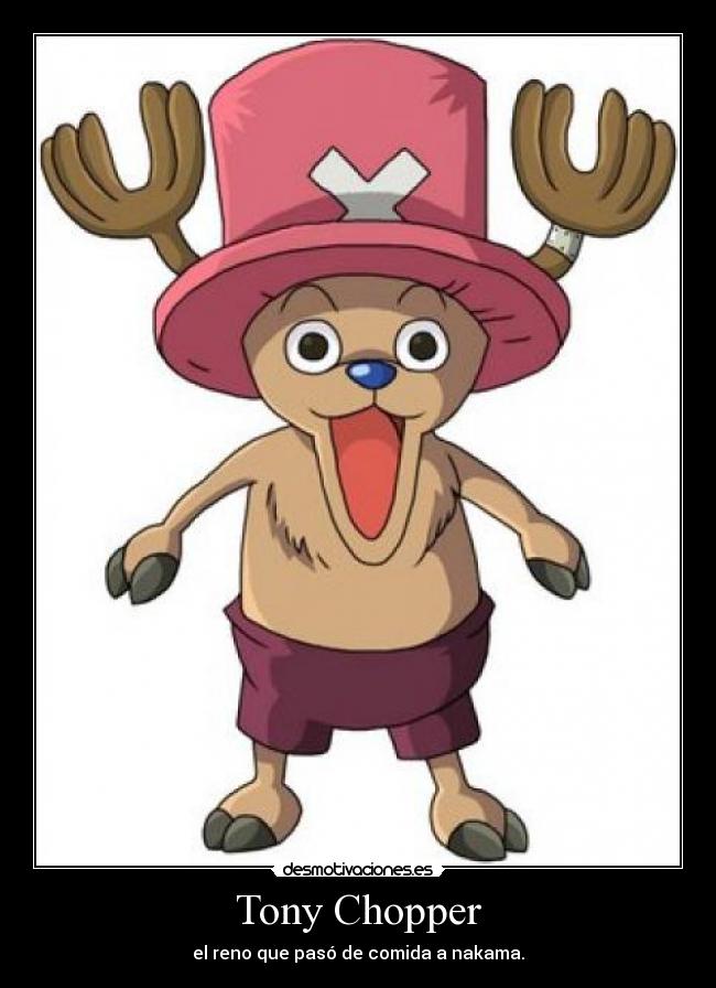 Tony Chopper - el reno que pasó de comida a nakama.