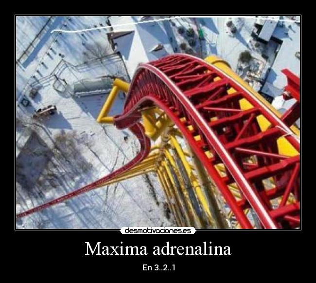 carteles maxima adrenalina desmotivaciones