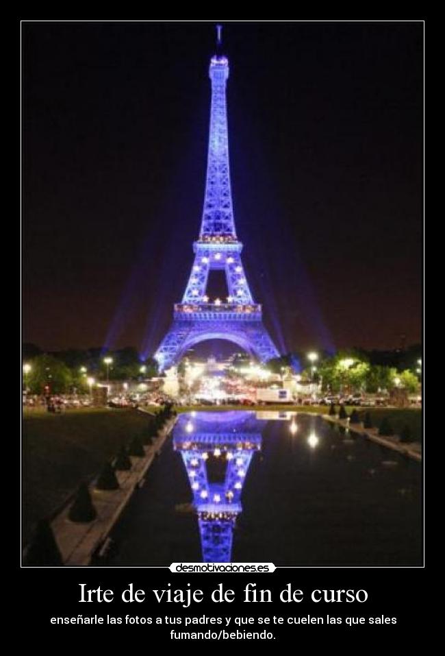 carteles viaje fin curso fotos padres desmotivaciones