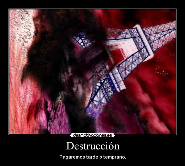 carteles destruccion eiffel desmotivaciones