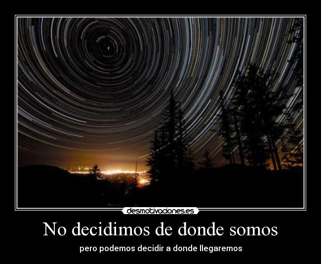 No decidimos de donde somos - 