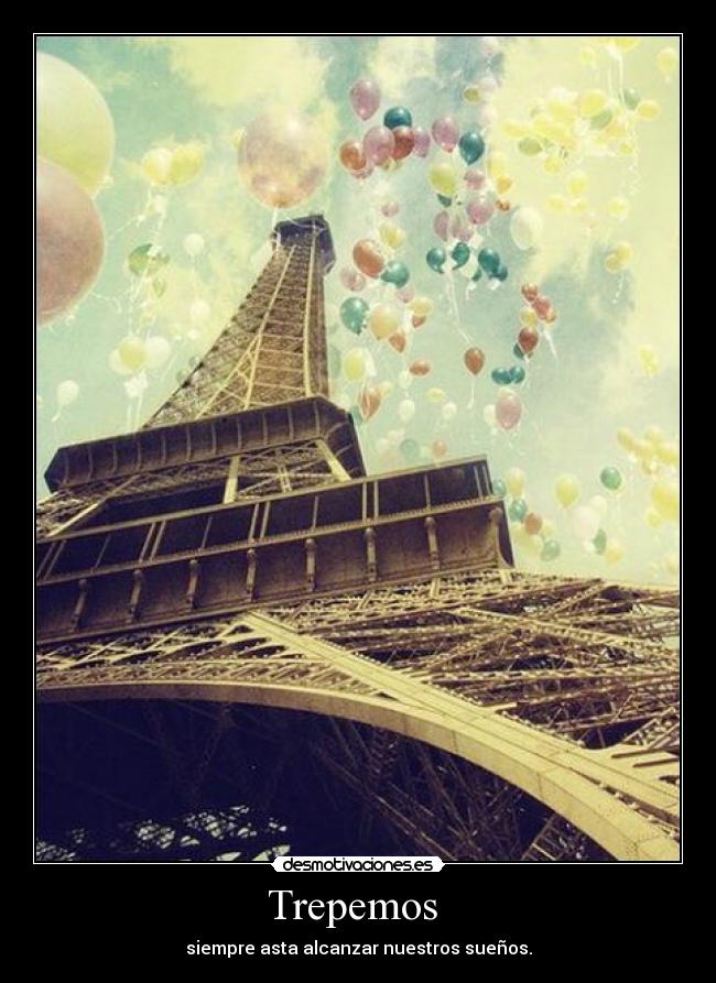Trepemos  - siempre asta alcanzar nuestros sueños.
