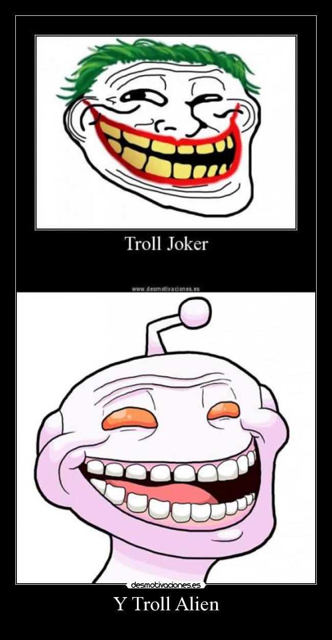 Y Troll Alien -