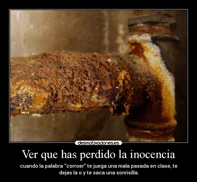 Ver que has perdido la inocencia -