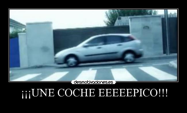 ¡¡¡UNE COCHE EEEEEPICO!!! - 