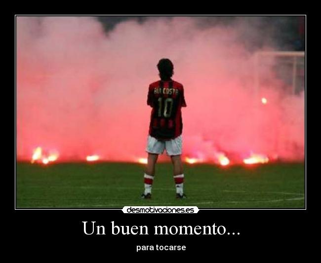 Un buen momento... - 