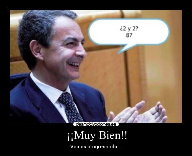 ¡¡Muy Bien!! - Vamos progresando....