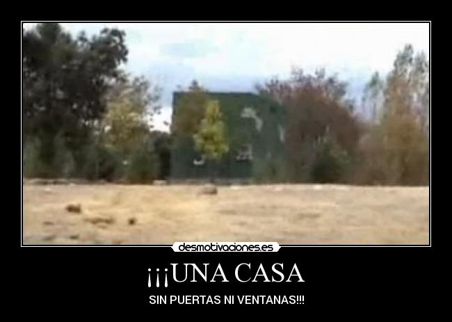 ¡¡¡UNA CASA  - 