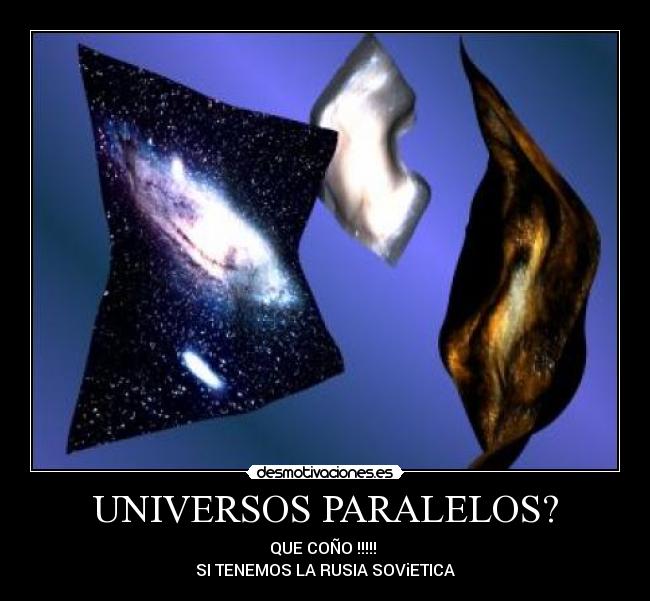 UNIVERSOS PARALELOS? - 