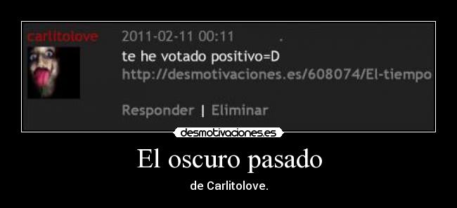 carteles pasado carlitolove malote engel positivo mensaje privado cartel equalizer tiempo 608074 responder eliminar desmotivaciones