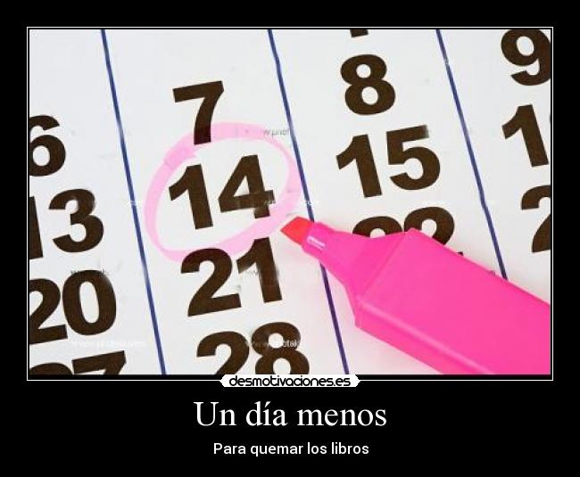 Un día menos - Para quemar los libros