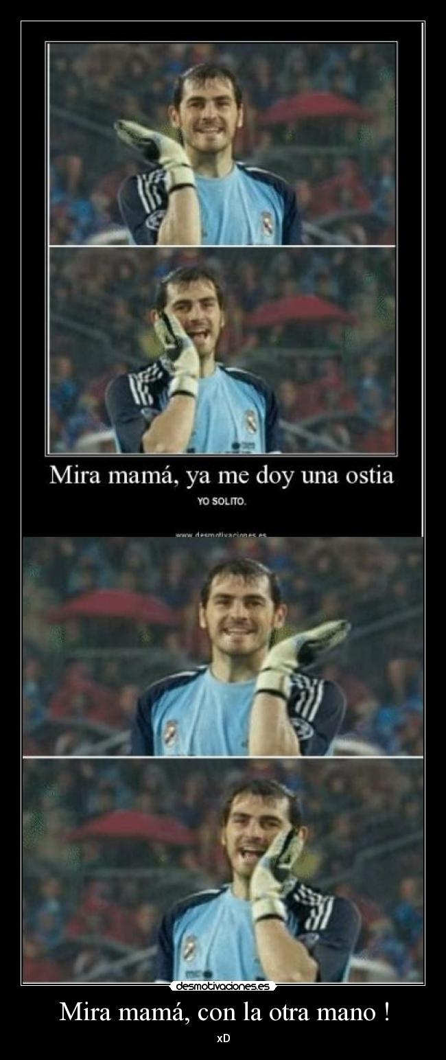 Mira mamá, con la otra mano ! - 