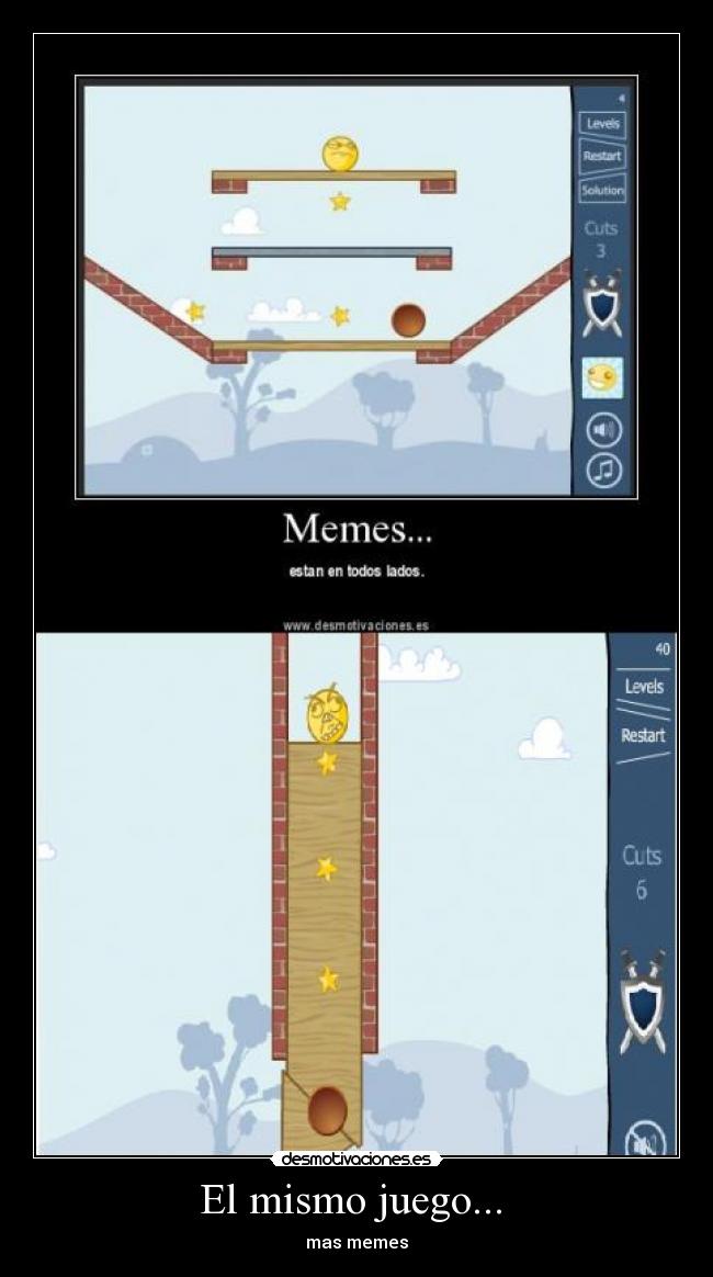 El mismo juego...  - mas memes