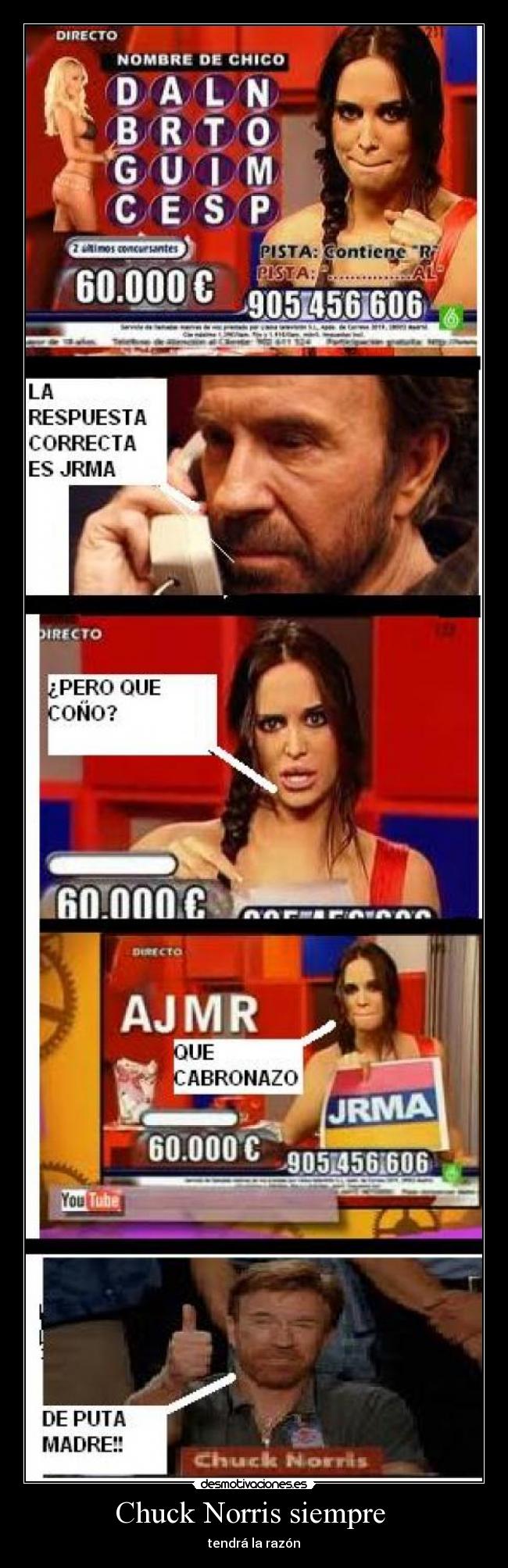 Chuck Norris siempre - tendrá la razón