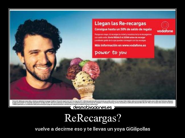 ReRecargas? - vuelve a decirme eso y te llevas un yoya GiGilipollas