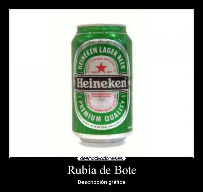 Rubia de Bote - Descripción gráfica