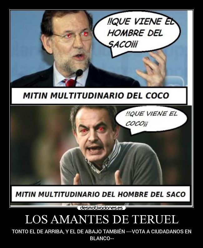 carteles zapatero psoe rajoy nolesvotes ciudadanos blanco elecciones desmotivaciones