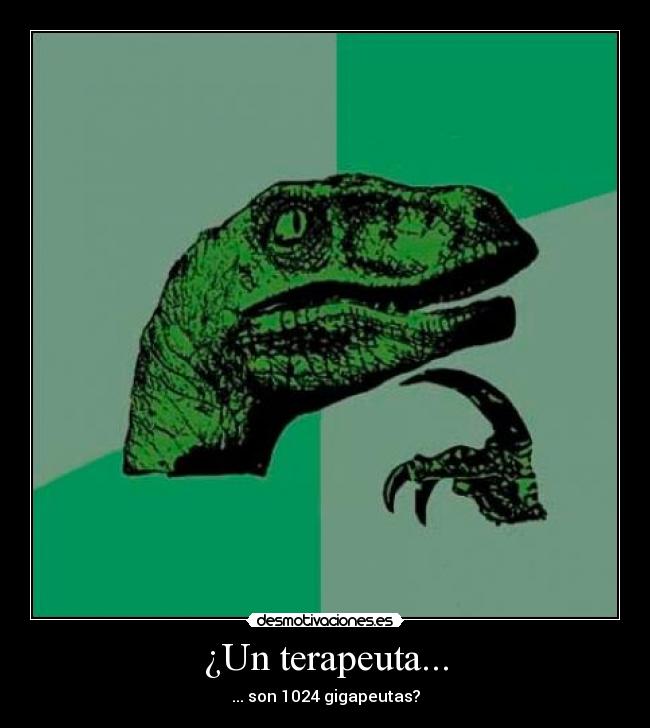¿Un terapeuta... -