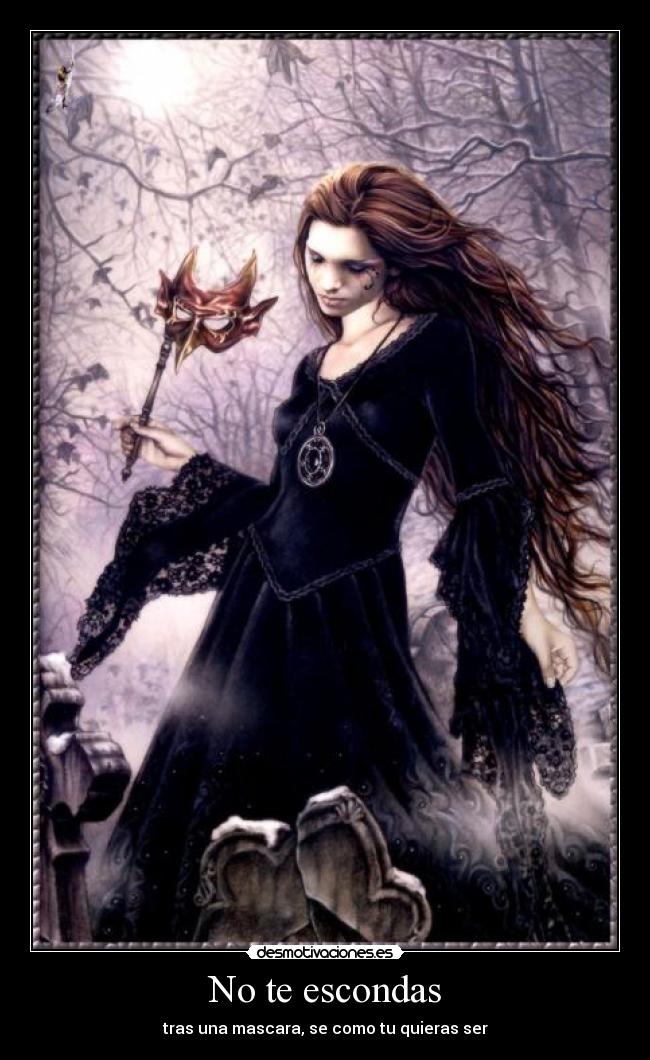 No te escondas - tras una mascara, se como tu quieras ser