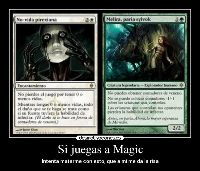 Si juegas a Magic - Intenta matarme con esto, que a mi me da la risa