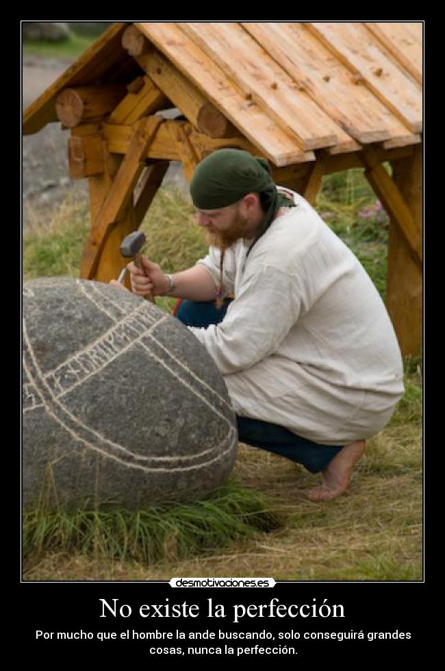 No existe la perfección - 