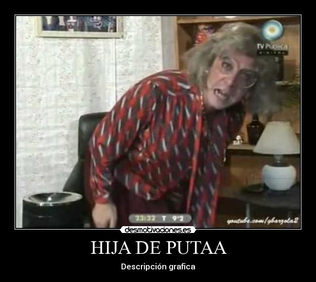 HIJA DE PUTAA - 