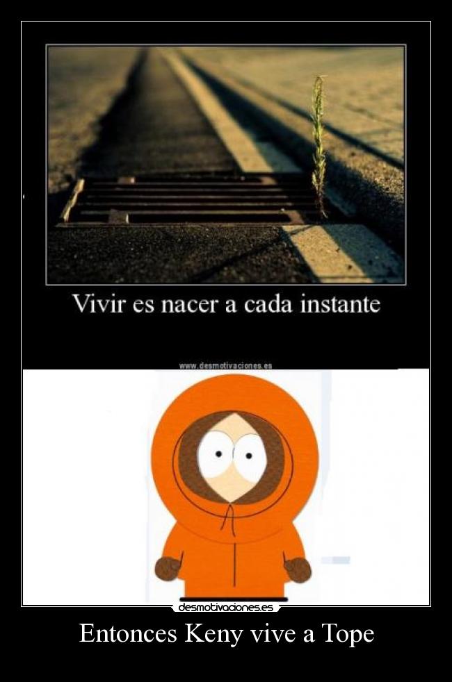 Entonces Keny vive a Tope -