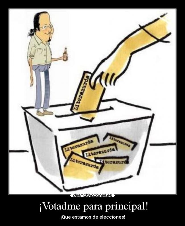 ¡Votadme para principal! -