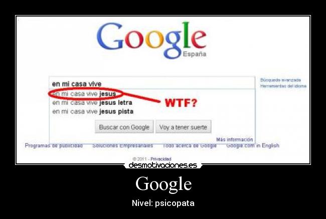Google - Nivel: psicopata