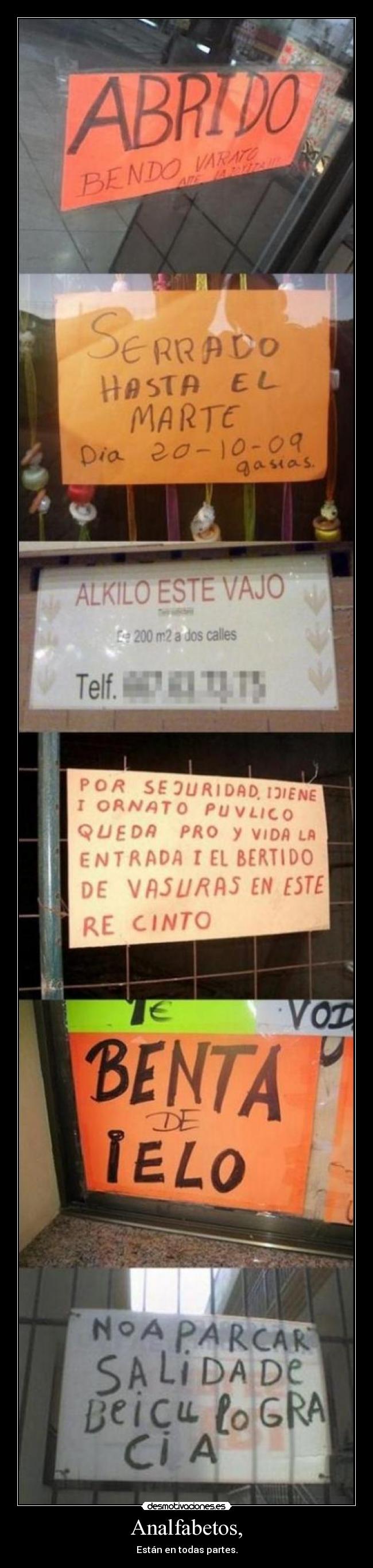 Analfabetos, - Están en todas partes.