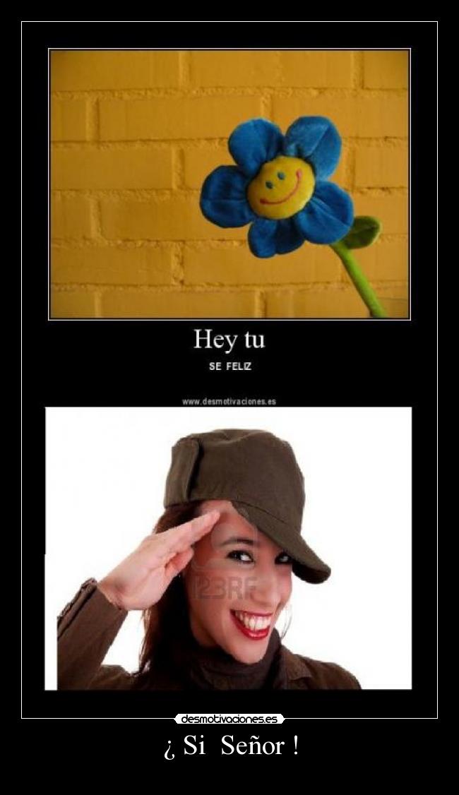 ¿ Si  Señor ! - 