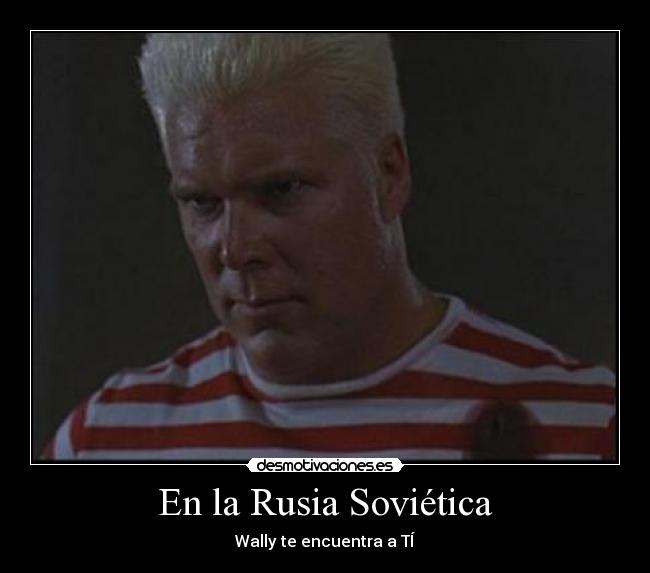 En la Rusia Soviética - Wally te encuentra a TÍ