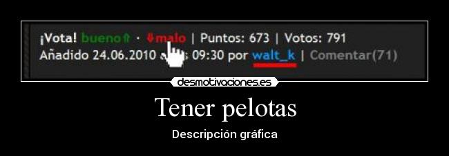 Tener pelotas - Descripción gráfica