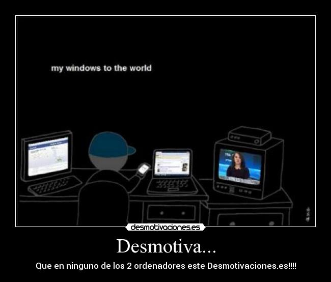 Desmotiva... -