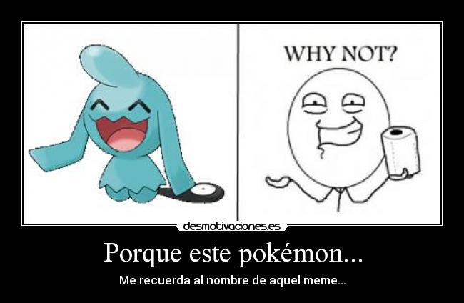 Porque este pokémon... - 