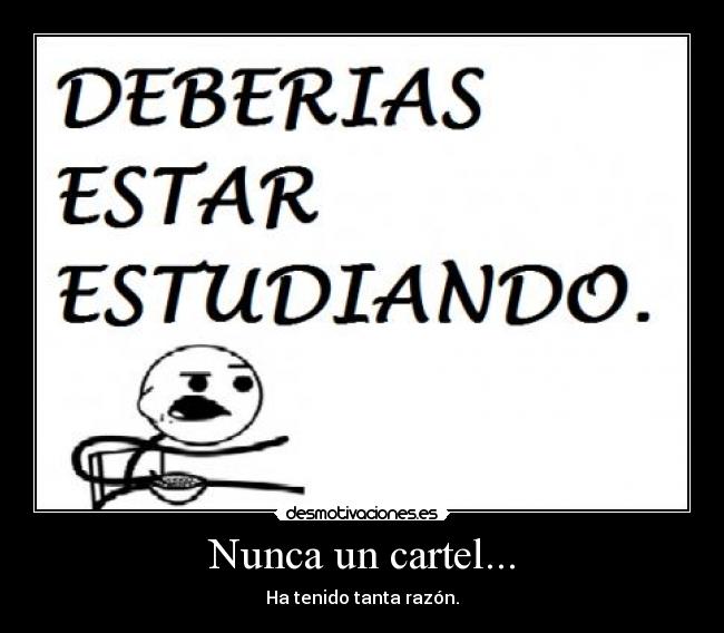 Nunca un cartel... - 