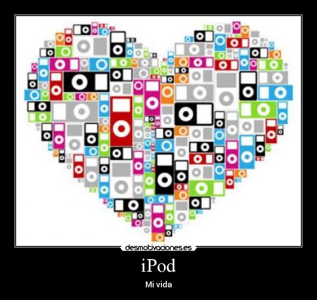 iPod - Mi vida