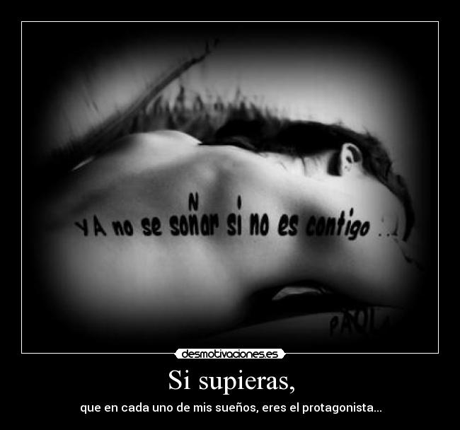 Si supieras, -
